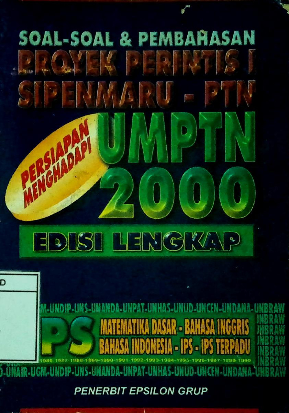 Soal-Soal Dan Pembahasan Proyek Perintis I Sipenmaru - Ptn Umptn 2000 Edisi Lengkap